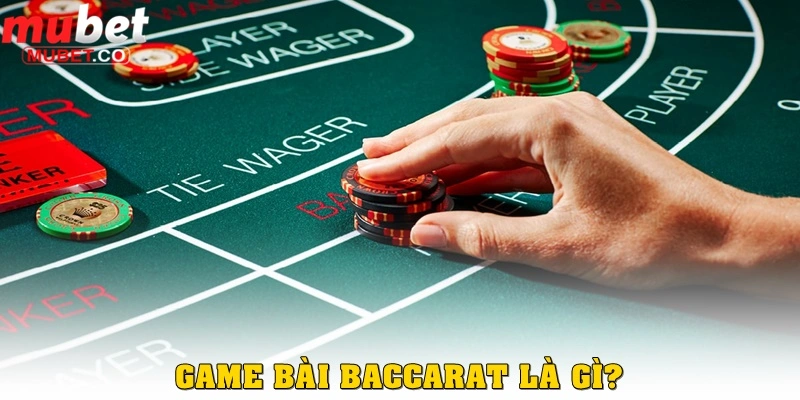 Baccarat là gì? Hướng dẫn chi tiết cho người mới ở Mubet 1 Baccarat là gì?