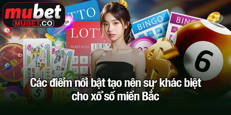 Xổ số miền Bắc - Con đường ngắn nhất đến giải thưởng tiền tỷ 2 Các điểm nổi bật tạo nên sự khác biệt cho xổ số miền Bắc